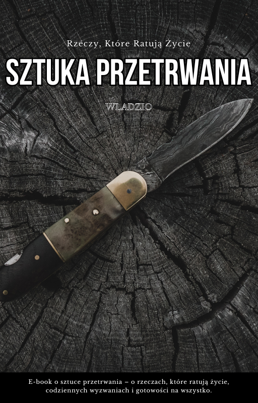 Sztuka Przetrwania: Rzeczy, Które Ratują Życie