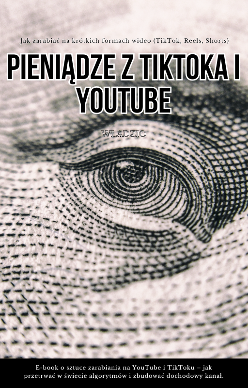 Jak Zarabiać na Wideo w Social Mediach (TikTok, Reels, Shorts, YouTube)